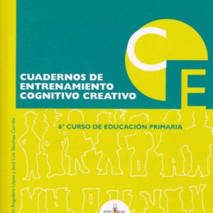 Cuaderno de entrenamiento cognitivo-creativo (6.º de Primaria)