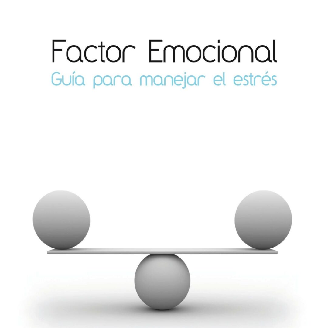 Factor emocional: guía para manejar el estrés