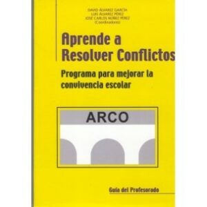 Aprende a resolver conflictos (ARCO)