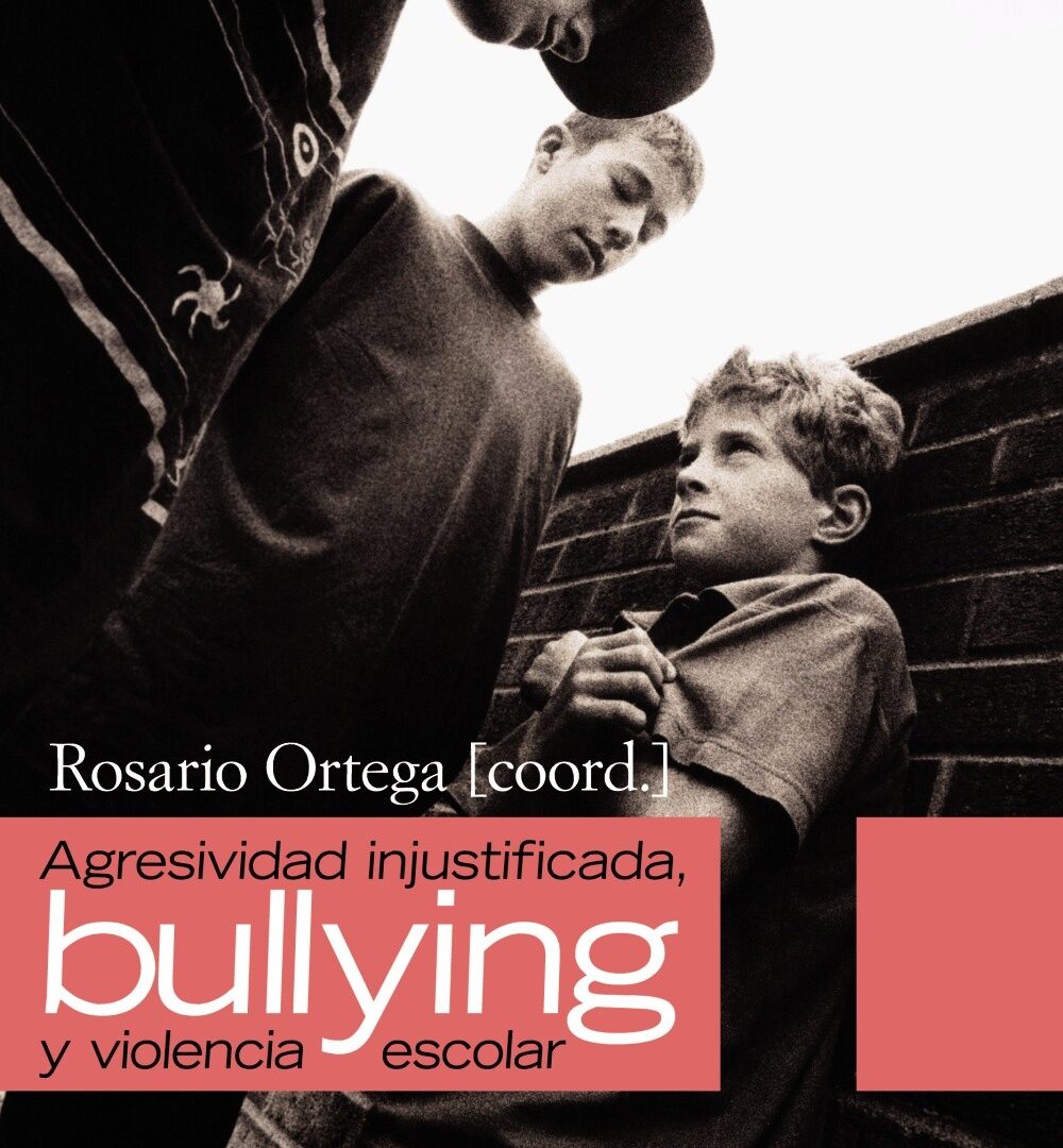 Agresividad injustificada, " bullying " y violencia escolar