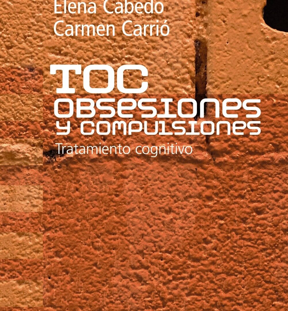 TOC. Obsesiones y compulsiones