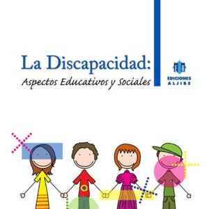La discapacidad: aspectos educativos y sociales