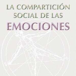 La compartición social de las emociones