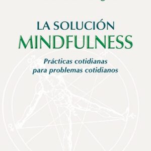 La solución Mindfulness