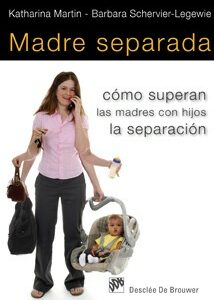 Madre separada: cómo superan las madres con hijos la separación