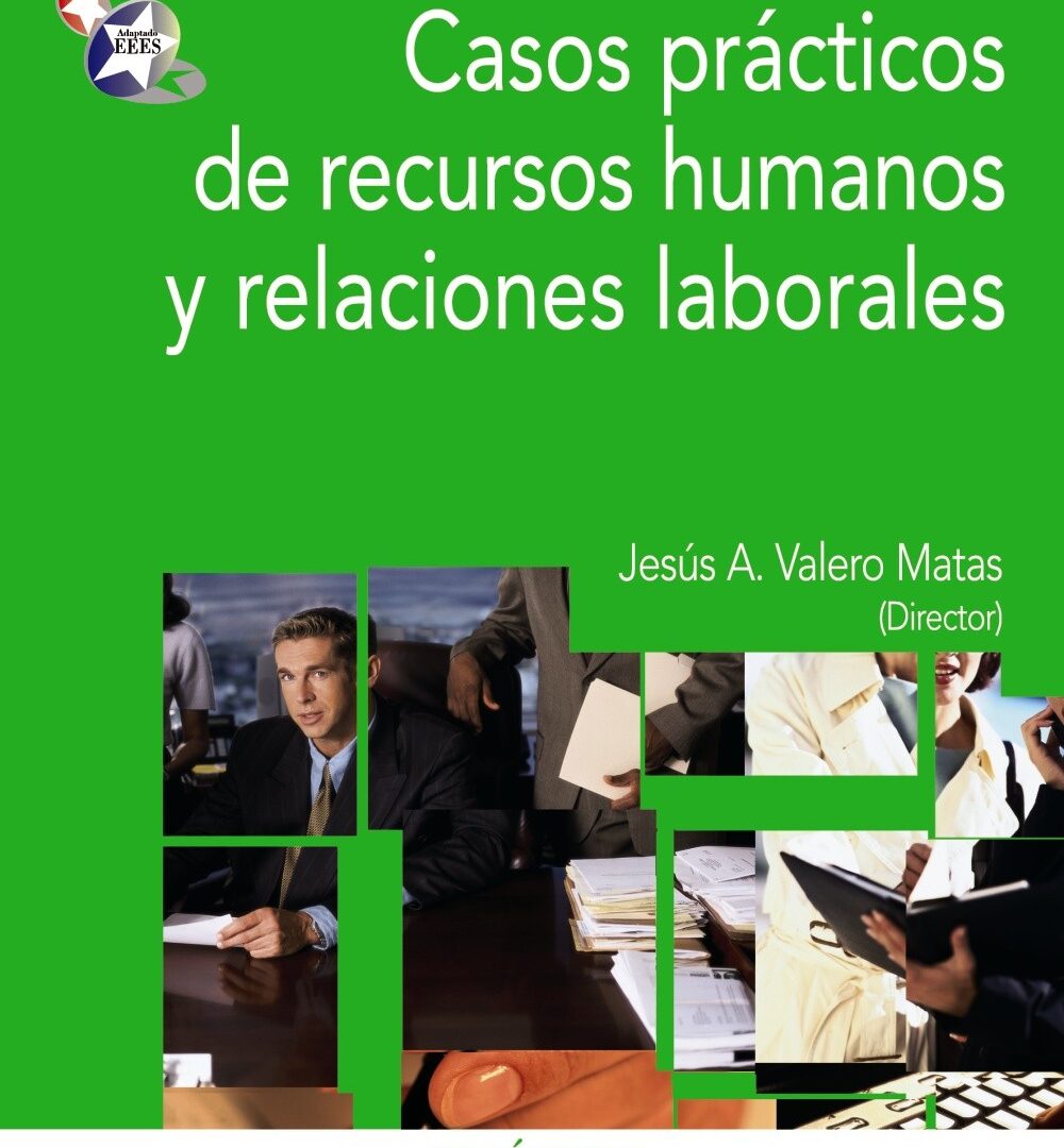 Casos prácticos de recursos humanos y relaciones laborales