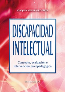 Discapacidad intelectual: concepto eveluación e intervención psicopedagogica
