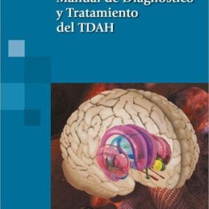 Manual de Diagnóstico y Tratamiento de TDAH (Trastorno por deficit de atención e hiperactividad )