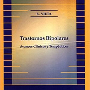 Trastornos Bipolares. Avances clínicos y terapéuticos. (edición Español)