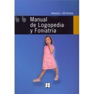 Manual de logopedia y foniatria