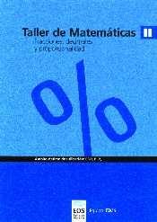 Taller de matemáticas II. Fracciones, decimales y proporcionalidad