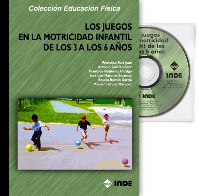 Los juegos en la motricidad infantil de los 3 a los 6 años (libro + CD)
