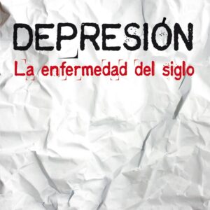 Depresión: la enfermedad del siglo