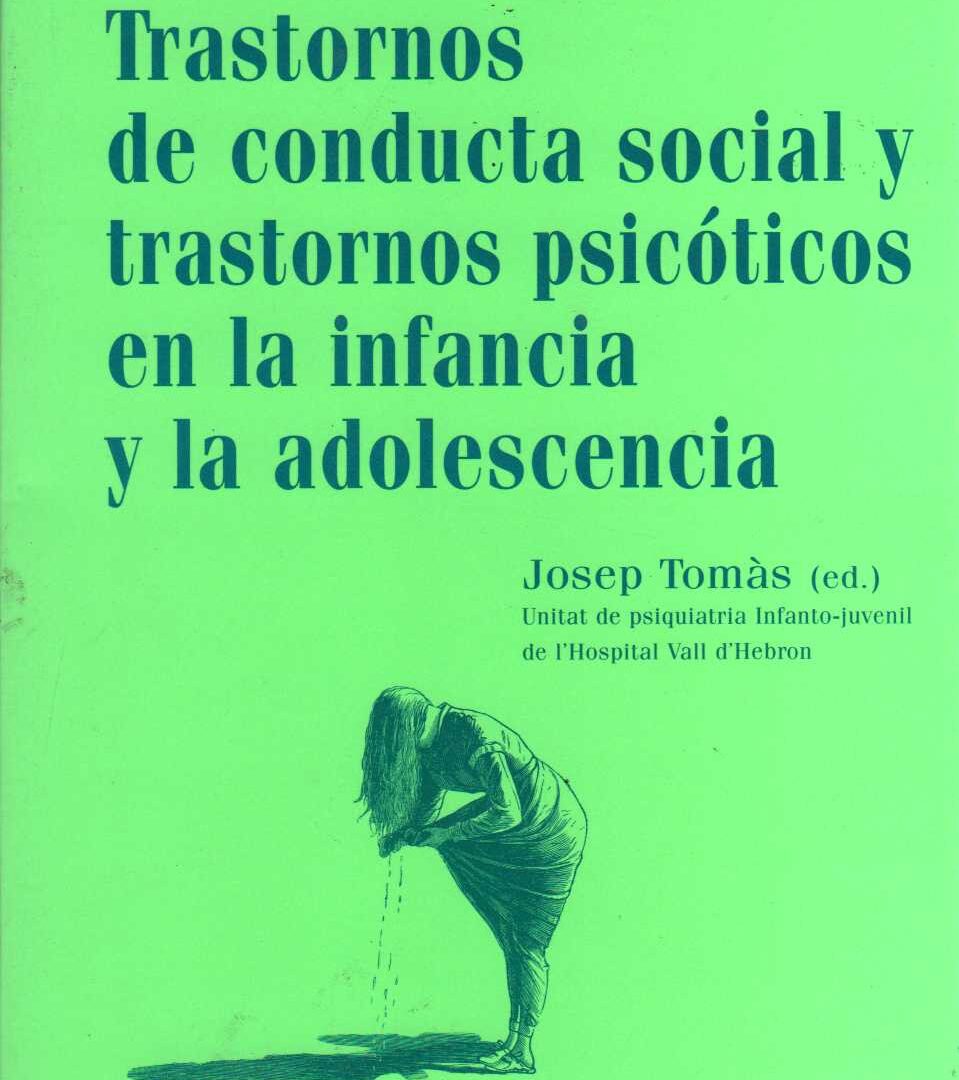 Trastornos de conducta social y trastornos psicóticos en la infancia y la adolescencia