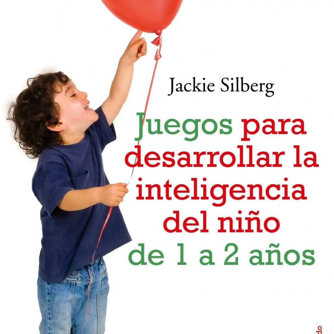 Juegos para desarrollar la inteligencia del niño de 1a 2 años