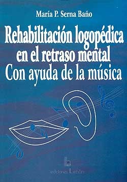 Rehabilitación logopédica en el retraso mental con ayuda de la música