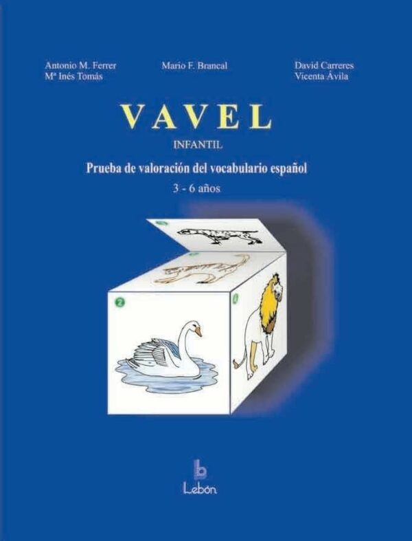VAVEL Infantil. Prueba de valoración del vocabulario español. 2.6 a 6.6 años.