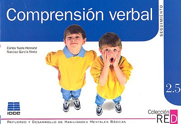 Comprensión verbal Seguimiento. Refuerzo y desarrollo de habilidades mentales básicas. 2.5