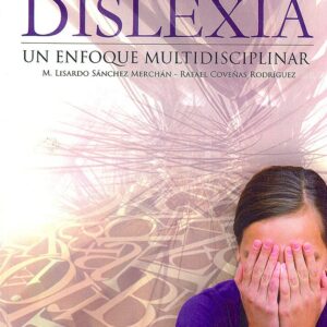 Dislexia Un enfoque multidisciplinar