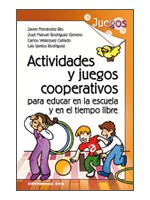 Actividades y juegos cooperativos para educar en la escuela y en el tiempo libre