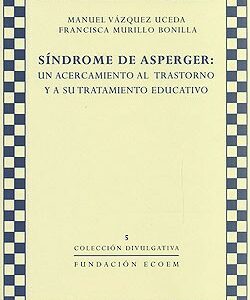 Síndrome de Asperger: un acercamiento al trastorno y a su tratamiento educativo