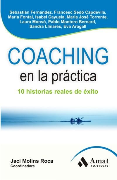 Coaching en la práctica. 10 historias reales de éxito