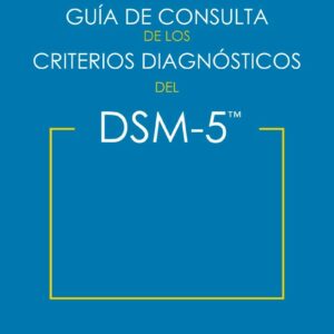 DSM 5 Guía de consulta de los criterios diagnósticos del DSM-5