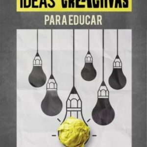 Ideas creativas para educar