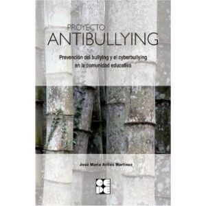 Proyecto Antibullying. Prevención del Bullying y Antibullying en la comunidad educativa