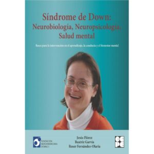 Síndrome de Down, Neurobiología, Neuropsicología Salud mental