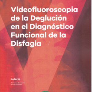 Videofluoscospia de la deglución en el diagnóstico funcional de la disgafia