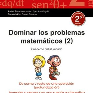 Dominar los problemas matemáticos 2º Primaria