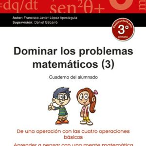 Dominar los problemas matemáticos 3º Primaria