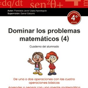 Dominar los problemas matemáticos 4º Primaria