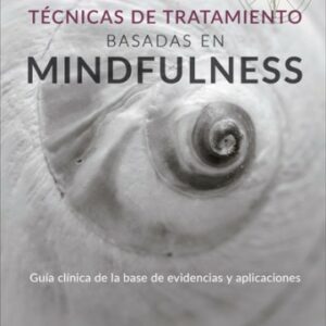 Técnicas de tratamiento basadas en Mindfulness