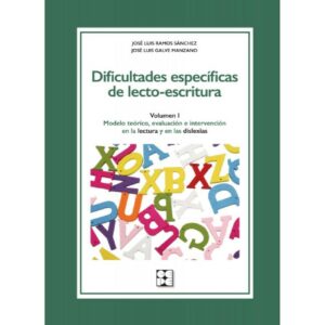 Dificultades específicas de lecto escritura volumen I