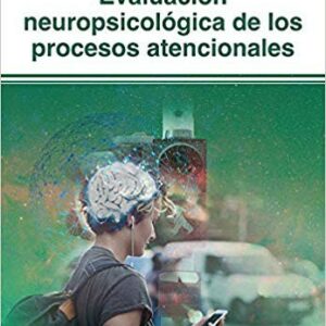 Evaluación neuropsicológica de los procesos atencionales