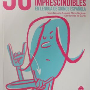 50 Insultos imprescindibles en lengua de signos española