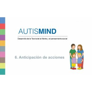 Autismind 6 anticipación de acciones