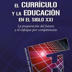 El curriculo y la educación en el siglo XXI