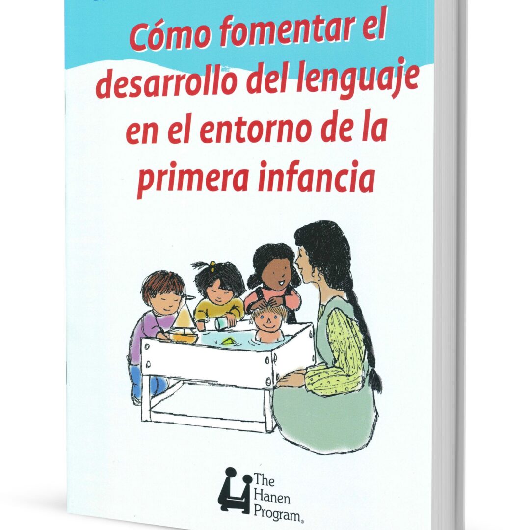 Cómo fomentar el desarrollo del lenguaje en el enterno de la primera infancia