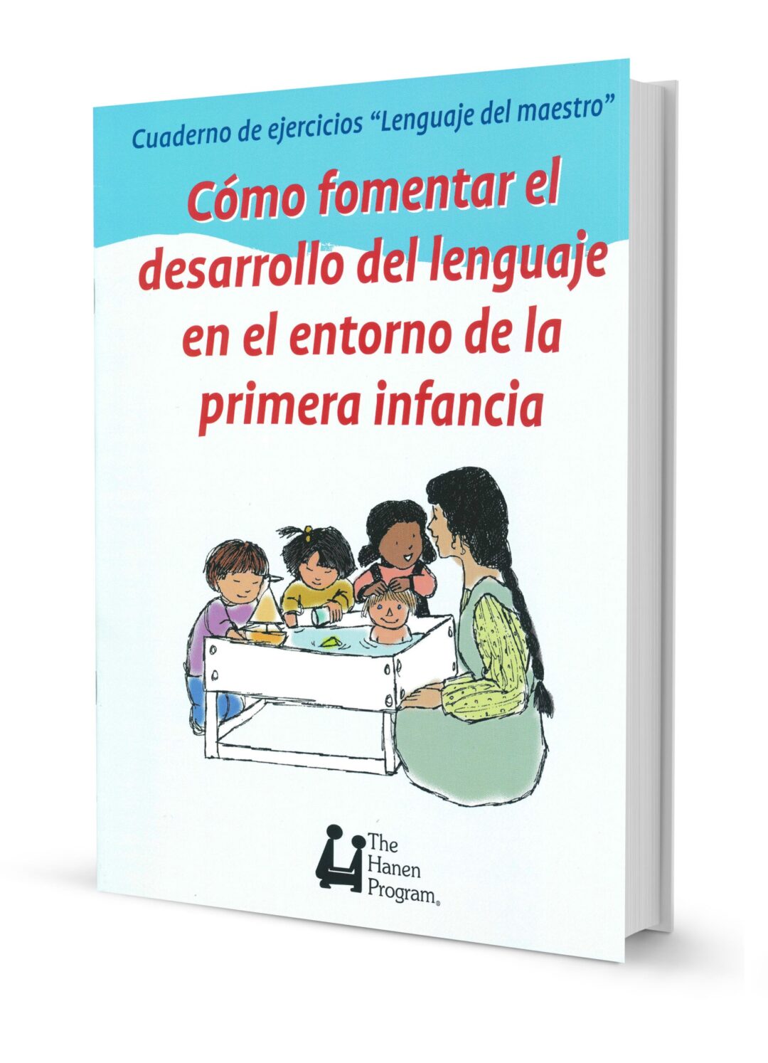 Cómo fomentar el desarrollo del lenguaje en el enterno de la primera infancia