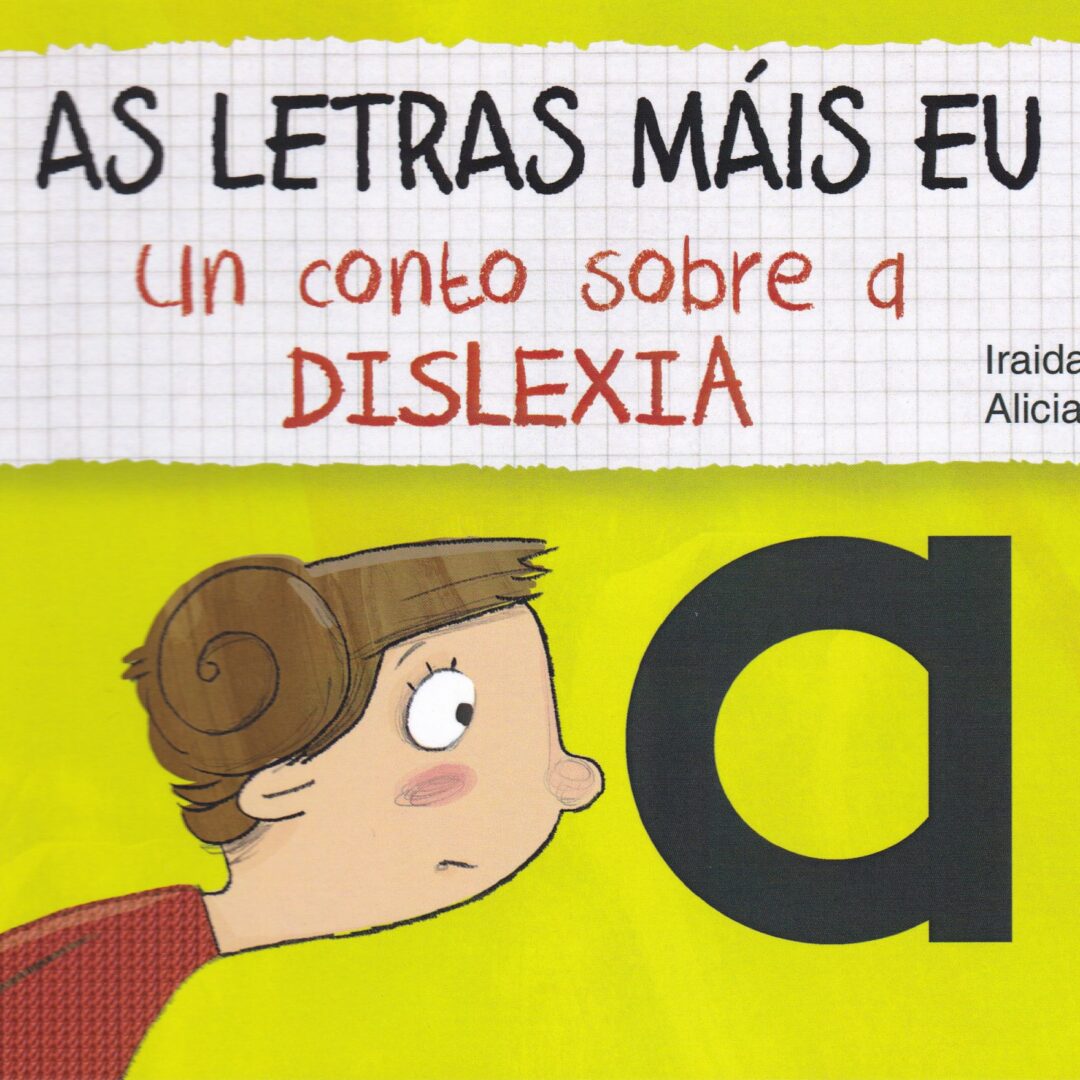 As letras máis eu un conto sobre a dislexia