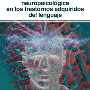 Intervencion neuropsicológica en los trastornos adquiridos del lenguaje
