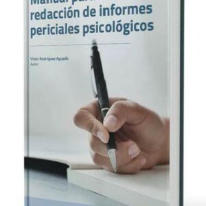 Manual para la redaccion de informes periciales psicologicos