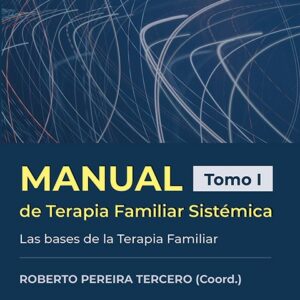 Manual de terapia familiar sistémica Tomo I