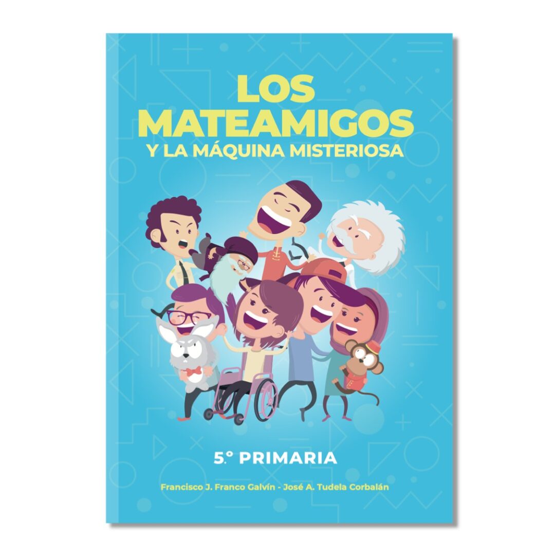 Los mateamigos 5º primaria y la máquina misteriosa